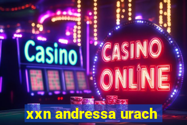 xxn andressa urach